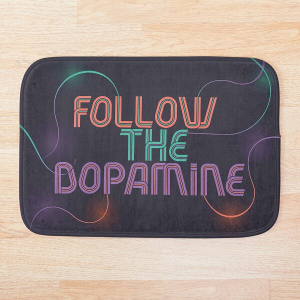 Item preview, Follow The Dopamine designed and sold by ToTheCore.