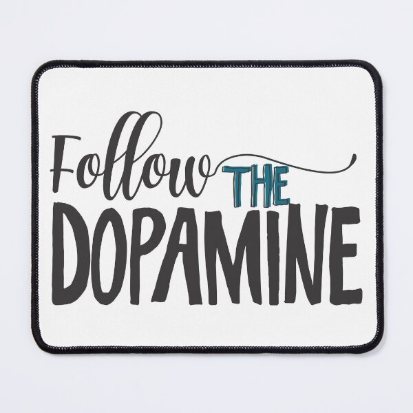 Item preview, Follow the dopamine designed and sold by ToTheCore.