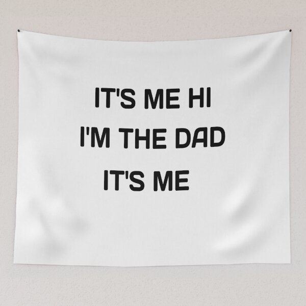 Item preview, IT'S ME HI I'M THE DAD IT'S ME  designed and sold by MKshoper.