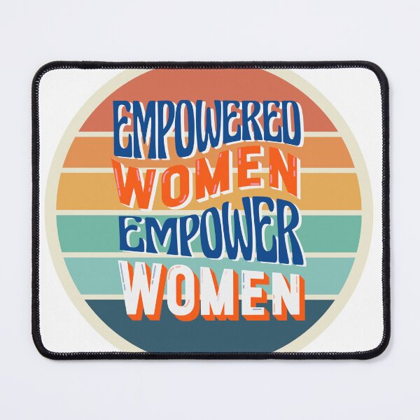 Item preview, Empowered Women Empower Women designed and sold by Radnordesigns.