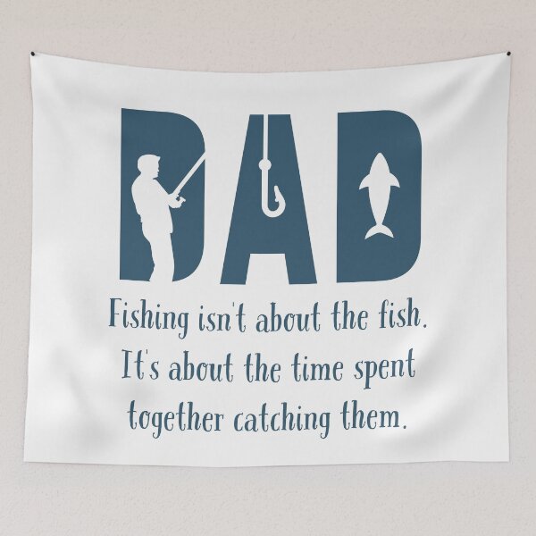 Item preview, Dad fishing isn't about the fish. it's about the time spent together catching them. designed and sold by Alyn8.