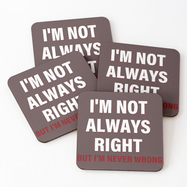 Item preview, Im Not Always Right  designed and sold by jjackallann.