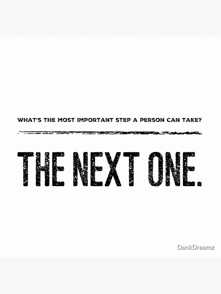 The Most Important Step A Person Can Take by DankDreamz