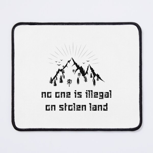 Item preview, No One Is Illegal On Stolen Land designed and sold by 101univers.