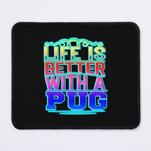 Item preview, Life is Better with a Pug designed and sold by creativerooney.