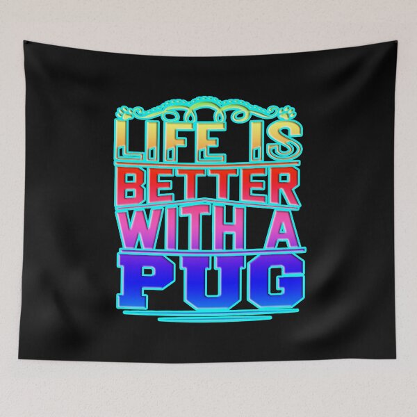 Item preview, Life is Better with a Pug designed and sold by creativerooney.