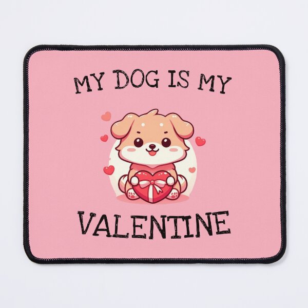 Item preview, My Dog is My Valentine designed and sold by HeadTurningArt.