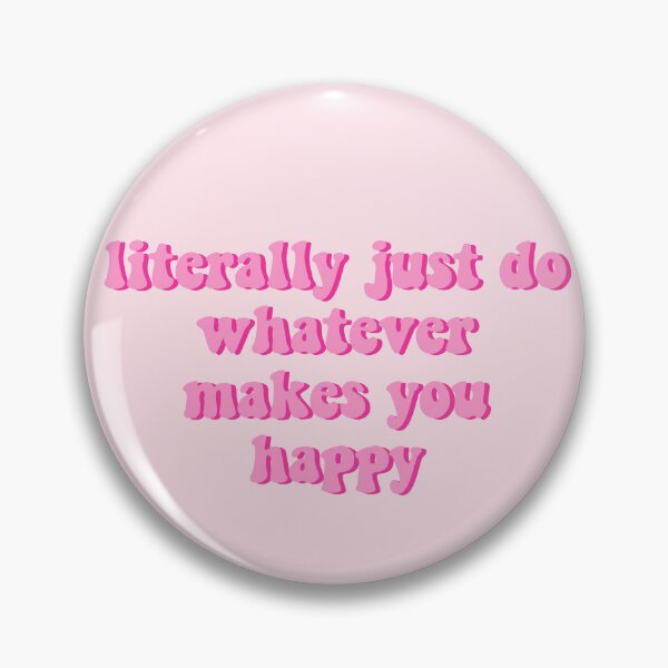 Item preview, just do whatever makes you happy positive affirmation designed and sold by katie-walker32.