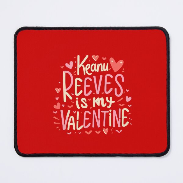 Item preview, Keanu Reeves Is My Valentine designed and sold by Itsheartshop.