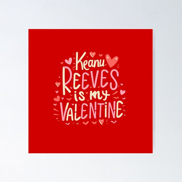 Artikel-Vorschau von Keanu Reeves ist mein Valentinsgruß, designt und verkauft von Itsheartshop.