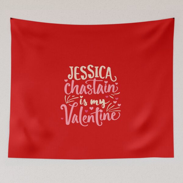 Item preview, Jessica Chastain Is My Valentine designed and sold by Itsheartshop.