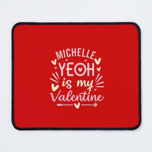 Item preview, Michelle Yeoh Is My Valentine designed and sold by Itsheartshop.