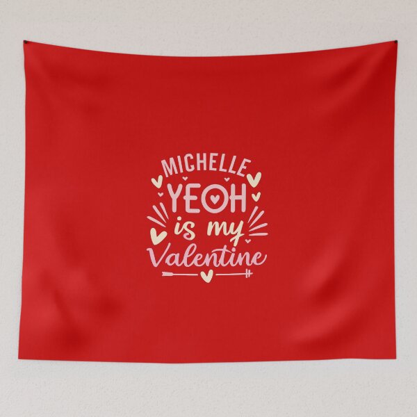 Item preview, Michelle Yeoh Is My Valentine designed and sold by Itsheartshop.