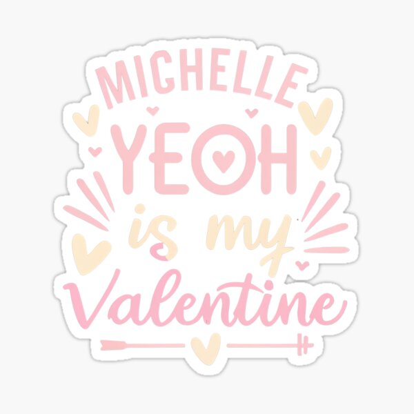 Aperçu de l'œuvre Michelle Yeoh est ma Valentine créée et vendue par Itsheartshop.