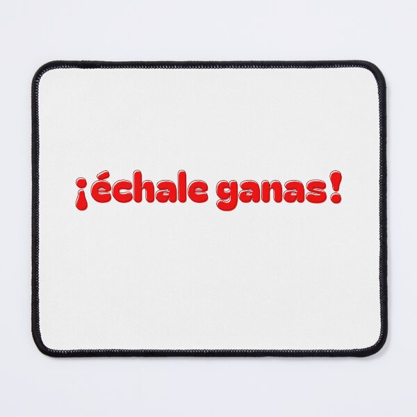 Item preview, Échale Ganas! Do Your Best In Spanish designed and sold by Rebel-Design.