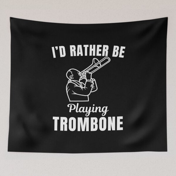 Item preview, I'd rather be playing trombone, funny trombonist, trombone musical instrument players instructor and musicians saying or quote designed and sold by NBSStore.