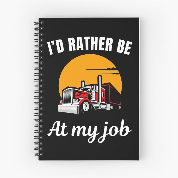 Item preview, I'd rather be at my job, funny truck driver or trucker profession occupation quote saying designed and sold by NBSStore.