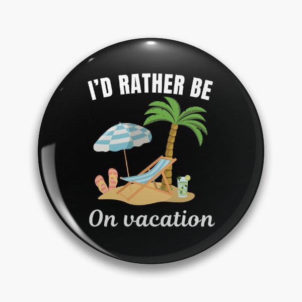 Item preview, I'd rather be on vacation, funny beach goer and fan saying or quote designed and sold by NBSStore.