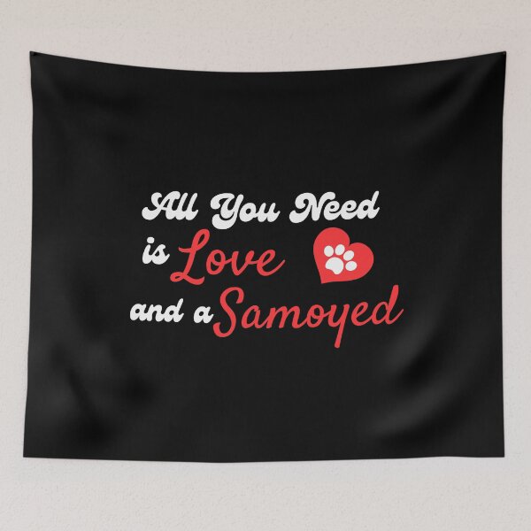 Item preview, All you need is love and a Samoyed Valentines Day for dog owner designed and sold by Lady-Frost.