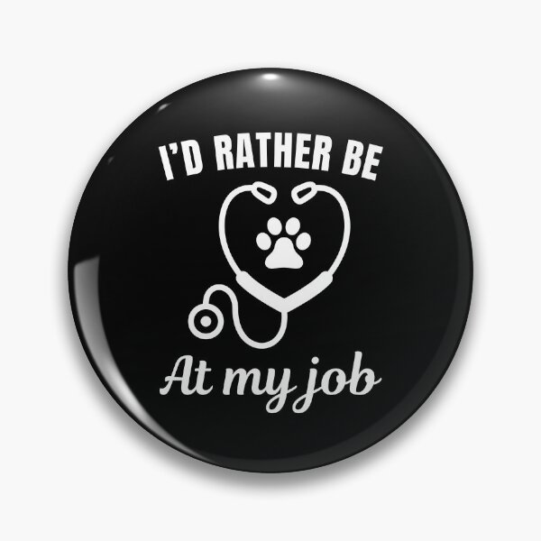 Item preview, I'd rather be at my job, funny vet or veterinarian. Veterinary practice nurse or assistant designed and sold by NBSStore.