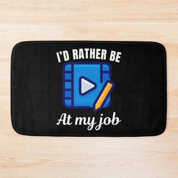 Item preview, I'd rather be at my job, funny video editor or film editor post production assistant saying designed and sold by NBSStore.