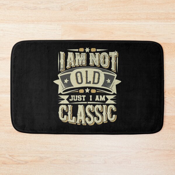 Item preview, I am not old just I am classic  designed and sold by Coollzone.
