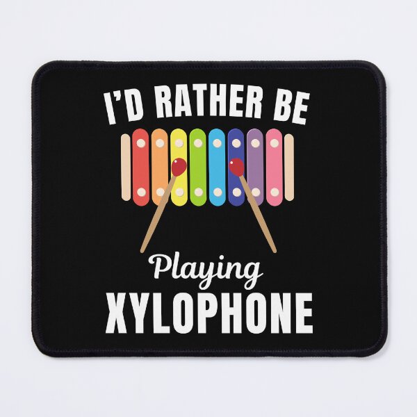 Item preview, I'd rather be playing xylophone, funny xylophone musical instrument players lovers and musicians saying or quote designed and sold by NBSStore.