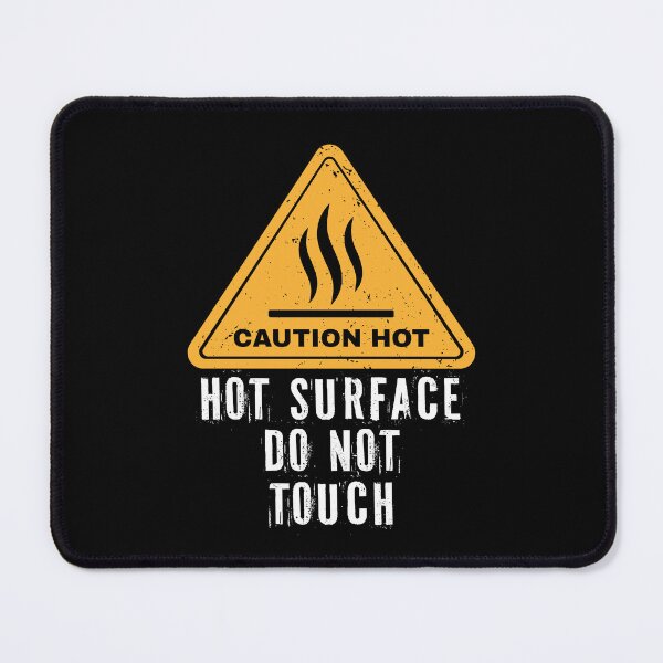 Item preview, Don't Touch Hot Surface designed and sold by DesignbyACP.