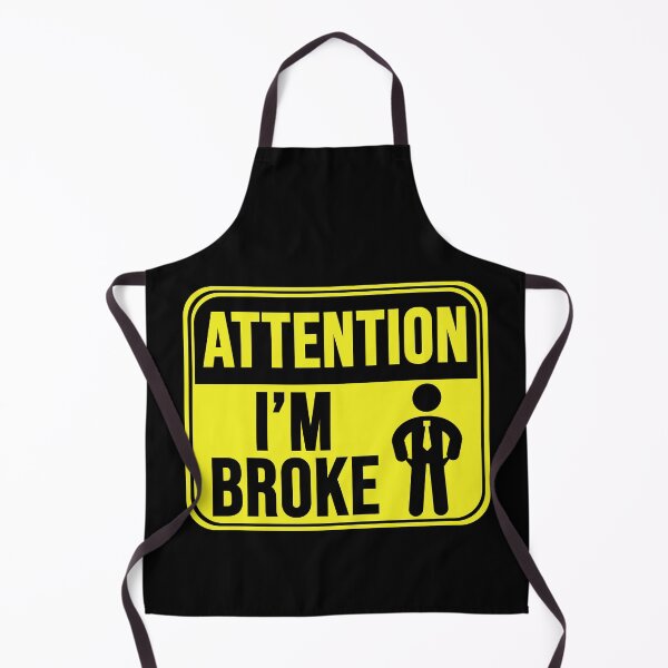 Item preview, I'm Broke designed and sold by MarkMySign.