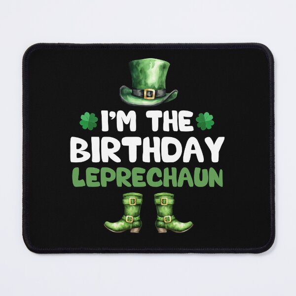 Item preview, I'm the birthday Leprechaun Irish St Patrick's day designed and sold by Be Cool (5.0) ⭐⭐⭐⭐⭐.