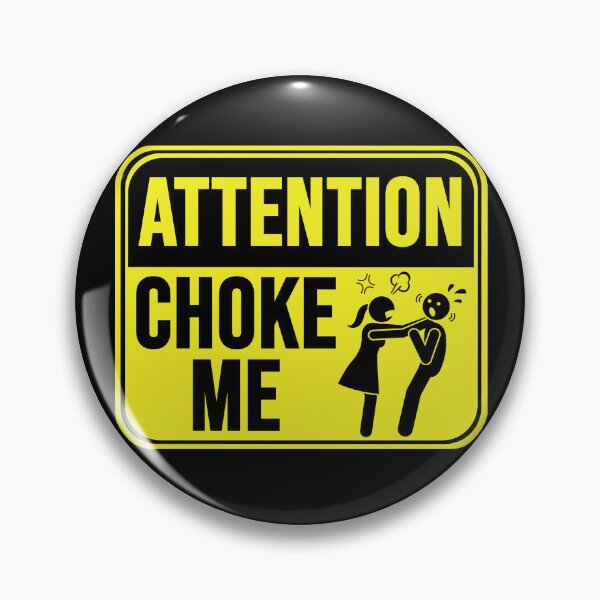 Item preview, Choke Me  designed and sold by MarkMySign.