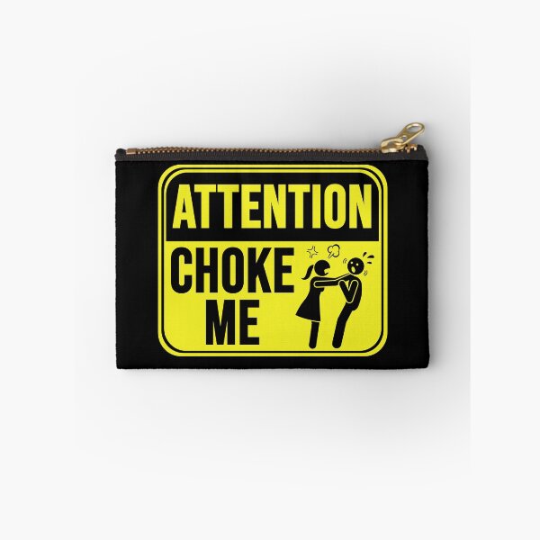 Item preview, Choke Me  designed and sold by MarkMySign.