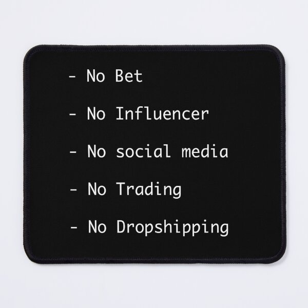 Item preview, No Bet - No Influencer - No Social Media - No Trading - No Dropshipping designed and sold by Kaabechoise01.