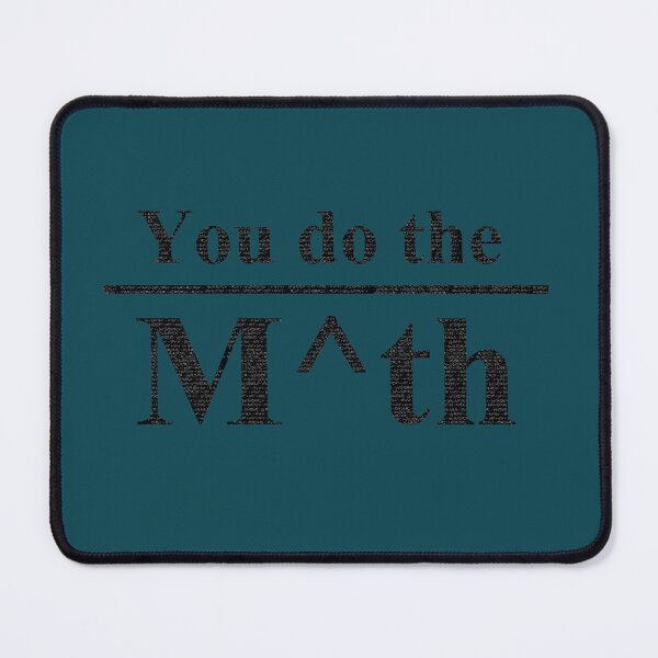 Item preview, You do the Math (also available as 'Maths' and in other designs) designed and sold by MarkArtDesignUK.