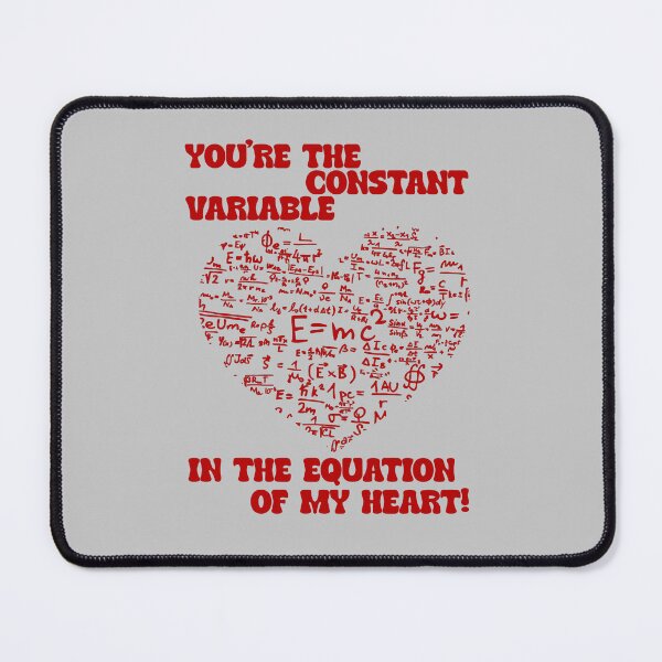 Item preview, You are the constant variable in the equation of my heart designed and sold by karsivenco.