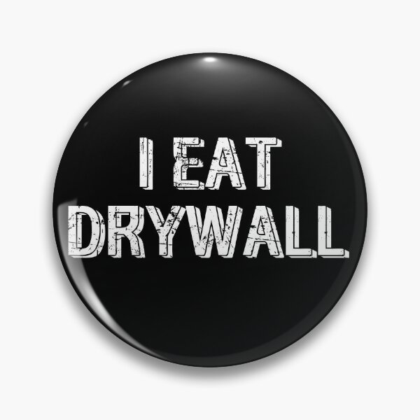 Item preview, I Eat Drywall designed and sold by ArtisShops.