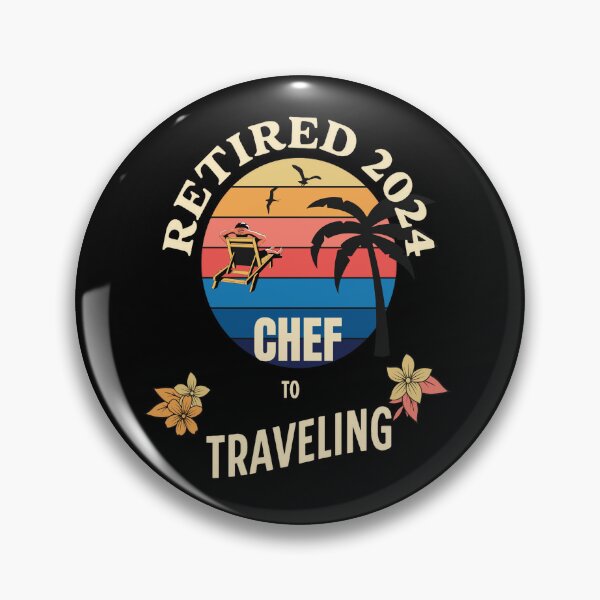 Item preview, Retired Chef 2024. Tropical Sunset Retirement Vibes Design designed and sold by johnharry3.