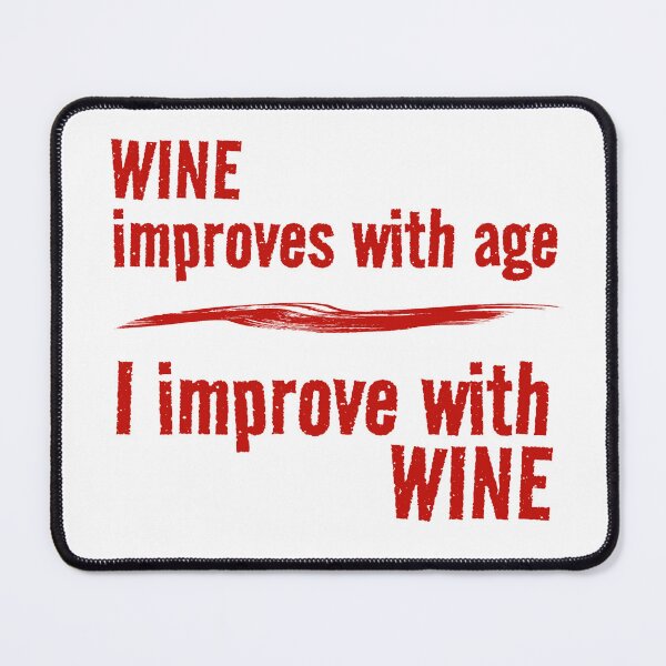 Item preview, Wine Improves With Age - I Improve With Wine designed and sold by Wilcox PhotoArt.