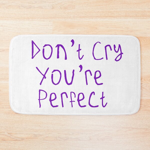 Item preview, Don't Cry You're Perfect designed and sold by kinpirks.