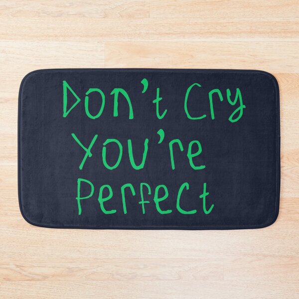 Item preview, Don't Cry You're Perfect designed and sold by kinpirks.