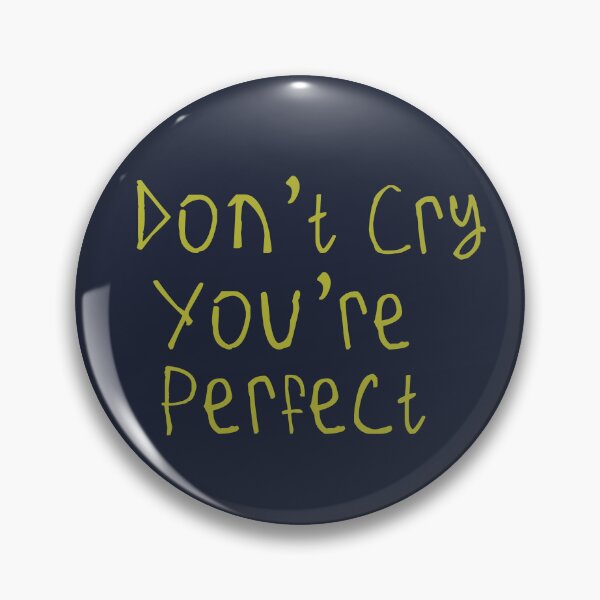 Item preview, Don't Cry You're Perfect designed and sold by kinpirks.