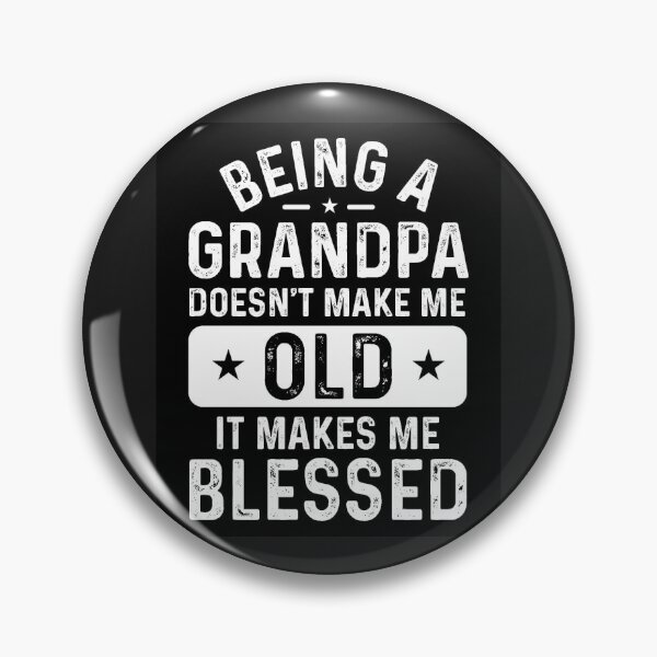 Item preview, Being A Grandpa doesn't Make Me Old It Makes Me Blessed designed and sold by Artifylab.