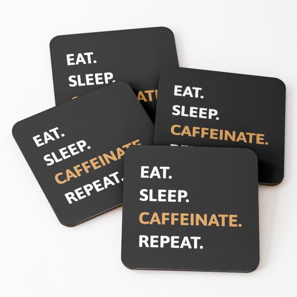 Item preview, Eat. Sleep. Caffeinate. Repeat. Funny Caffeine designed and sold by PMCreative.