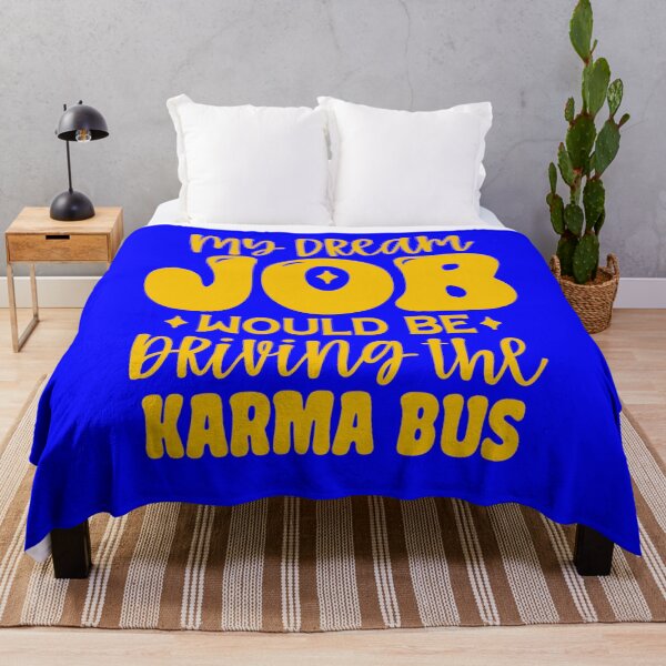 Item preview, Funny Sarcastic Humor My Dream Job Would Be Driving The Karma Bus designed and sold by fantasticdesign.