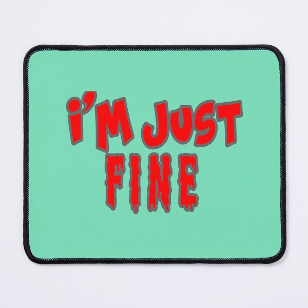 Item preview, I'm Just Fine designed and sold by Surreallytee.