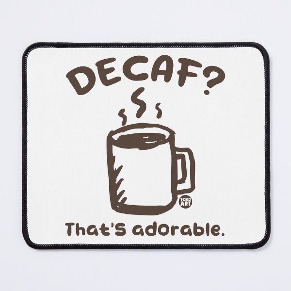 Item preview, DECAF COFFEE ADORABLE designed and sold by TODD GOLDMAN.