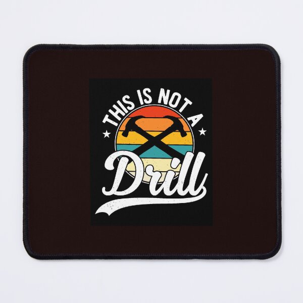 Item preview, This Is Not A Drill designed and sold by Artifylab.