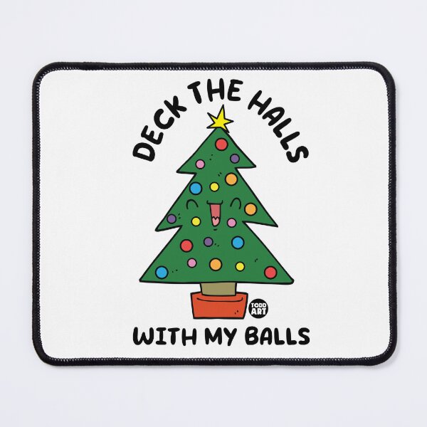 Item preview, DECK HALLS WITH BALLS XMAS TREE designed and sold by TODD GOLDMAN.
