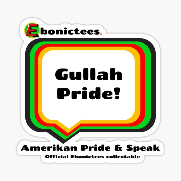 Item preview, Gullah Pride! Ebonictees ebonic phrase. designed and sold by Ebonictees.
