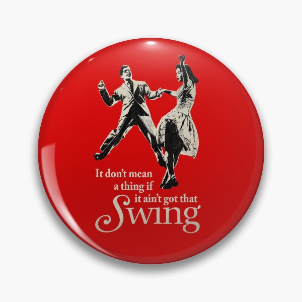 Item preview, It don't mean a thing if it aint got that swing - Swing Dancing designed and sold by -Koleidescope.